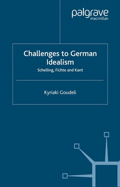 K. Goudeli - Challenges to German Idealism, Häftad