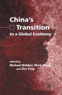 bokomslag China's Transition to a Global Economy