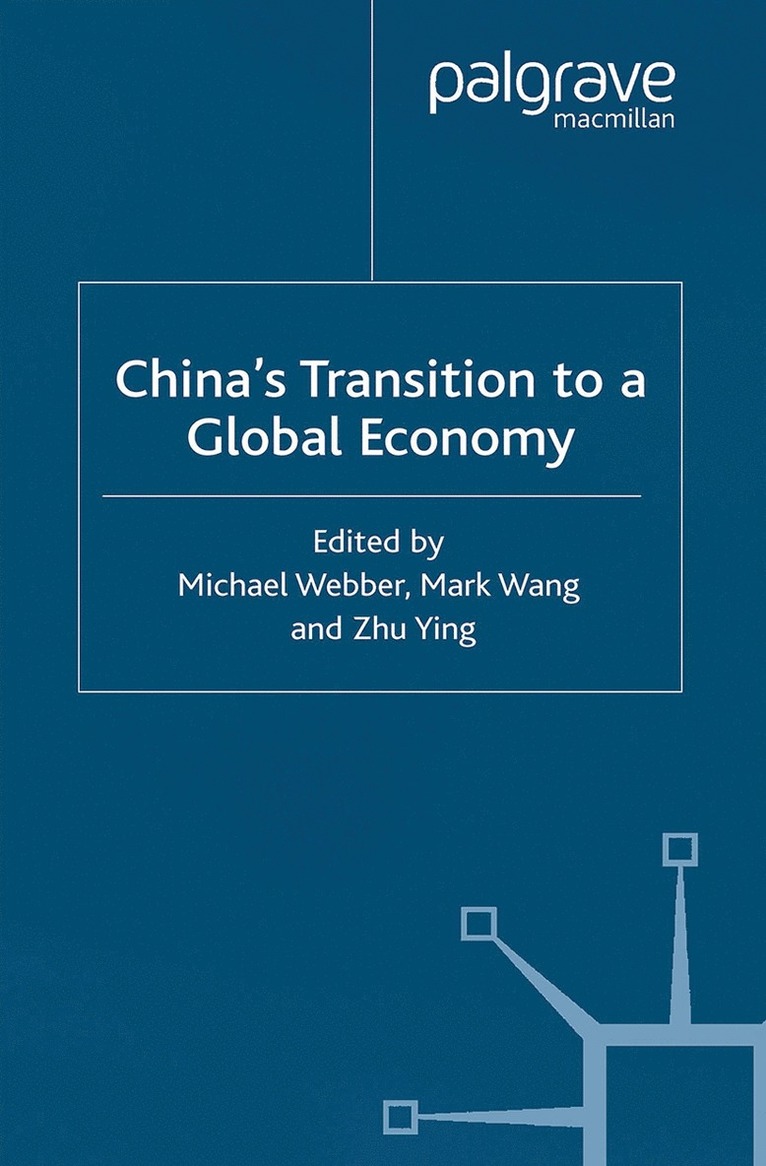 Michael Webber, M. Wang, Z. Ying - China's Transition to a Global Economy, Häftad