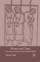 Women and Crime in the Street Literature of Early Modern England 1