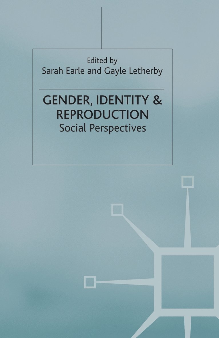 S. Earle, G. Letherby - Gender, Identity & Reproduction, Häftad