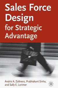 bokomslag Sales Force Design For Strategic Advantage