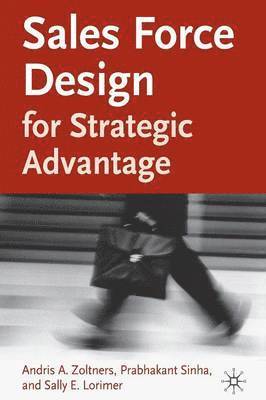 Sales Force Design For Strategic Advantage 1