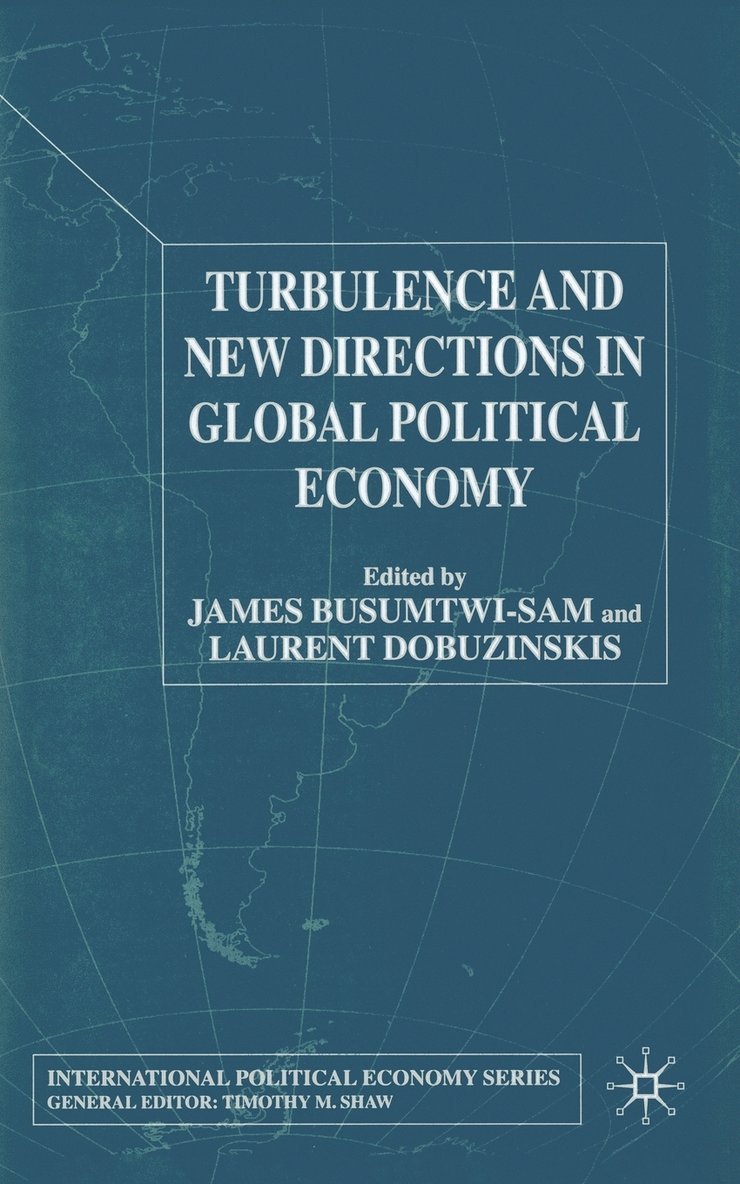 Turbulence and New Directions in Global Political Economy 1