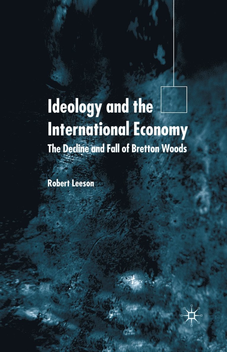 Ideology and the International Economy 1