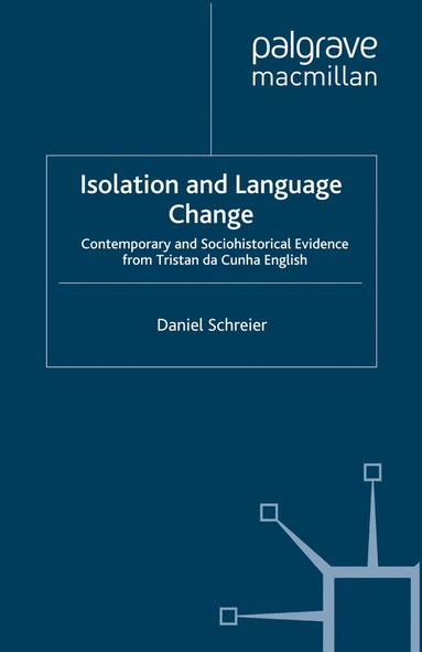 D. Schreier - Isolation and Language Change, Häftad