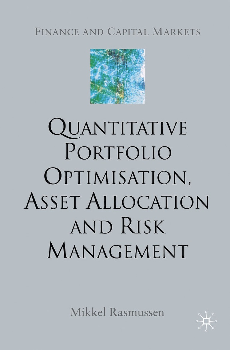 Quantitative Portfolio Optimisation, Asset Allocation and Risk Management 1