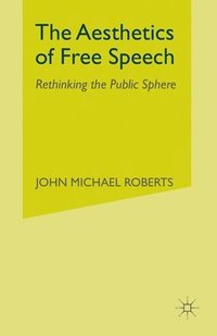 bokomslag The Aesthetics of Free Speech