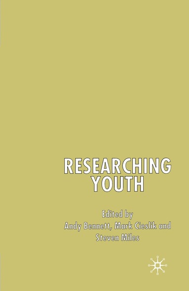 Mark Cieslik, A. Bennett, S. Miles - Researching Youth, Häftad