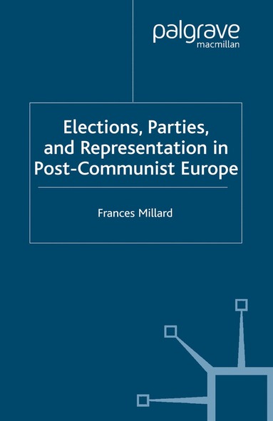 bokomslag Elections, Parties and Representation in Post-Communist Europe