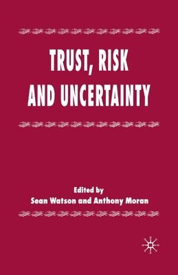 Trust, Risk and Uncertainty 1