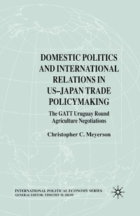 bokomslag Domestic Politics and International Relations in US-Japan Trade Policymaking