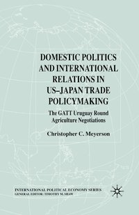 bokomslag Domestic Politics and International Relations in US-Japan Trade Policymaking