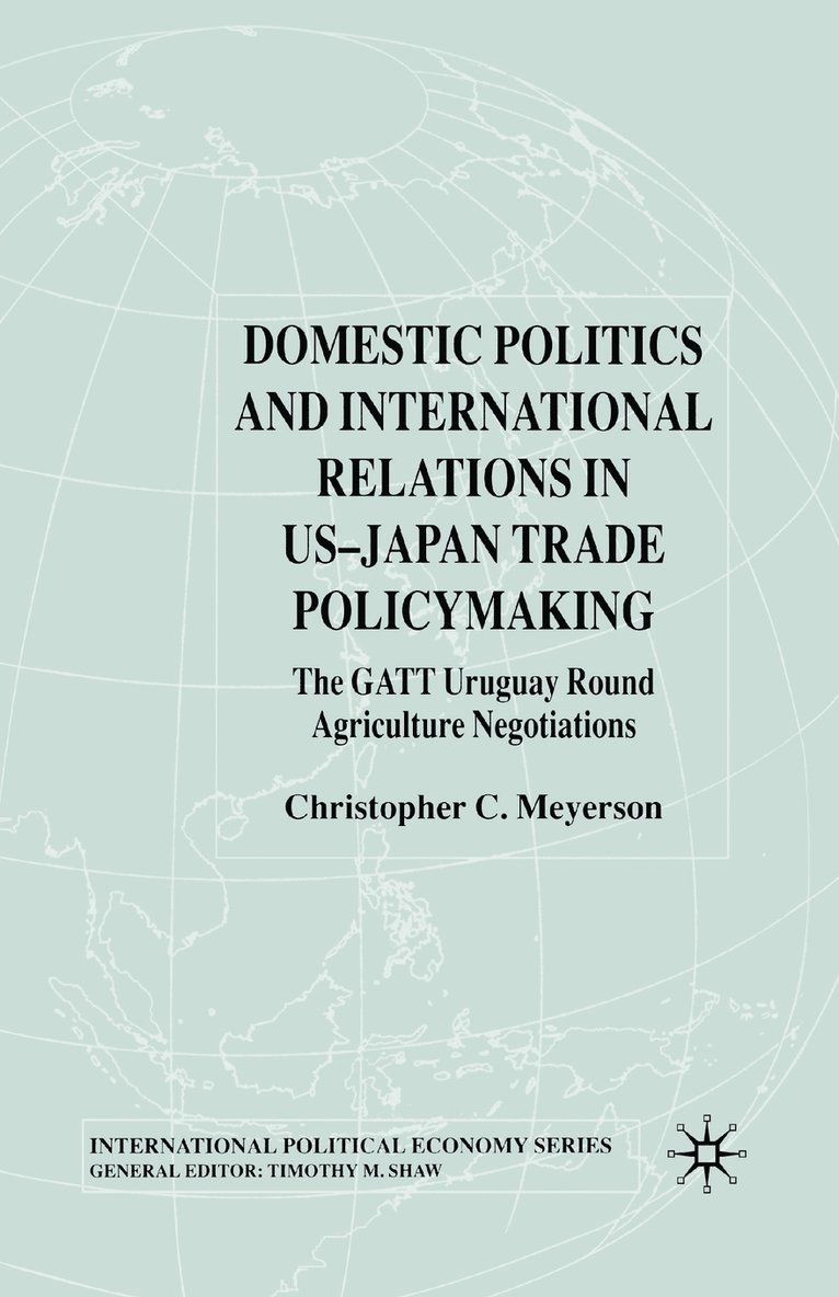 Domestic Politics and International Relations in US-Japan Trade Policymaking 1
