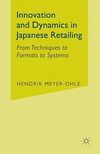bokomslag Innovation and Dynamics in Japanese Retailing