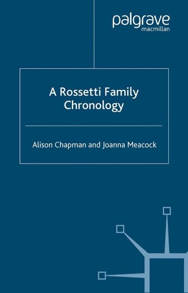 A. Chapman, J. Meacock - Rossetti Family Chronology, Häftad