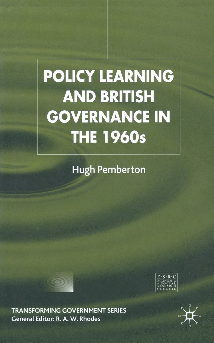 Policy Learning and British Governance in the 1960s 1
