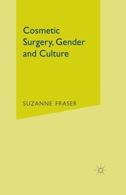 Cosmetic Surgery, Gender and Culture 1