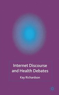 bokomslag Internet Discourse and Health Debates