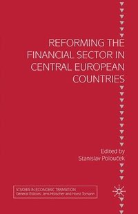 bokomslag Reforming the Financial Sector in Central European Countries