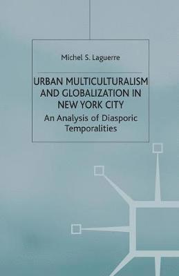 Urban Multiculturalism and Globalization in New York City 1