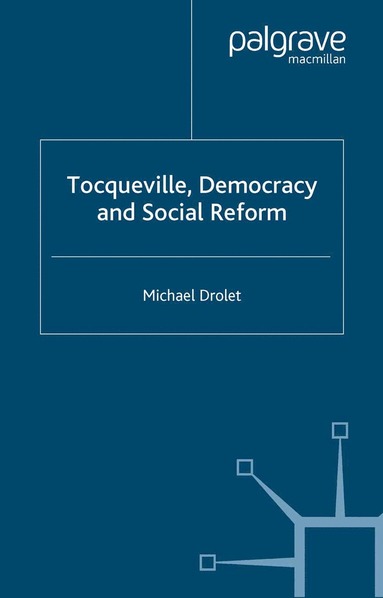 bokomslag Tocqueville, Democracy and Social Reform