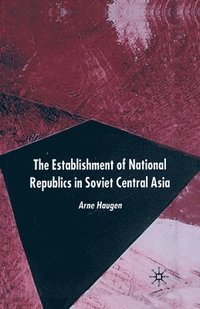 bokomslag The Establishment of National Republics in Soviet Central Asia