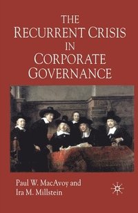 bokomslag The Recurrent Crisis in Corporate Governance