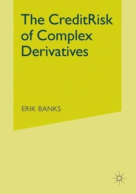 The Credit Risk of Complex Derivatives 1