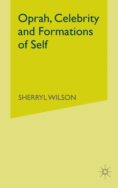 bokomslag Oprah, Celebrity and Formations of Self