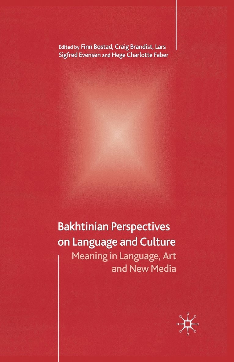 Bakhtinian Perspectives on Language and Culture 1