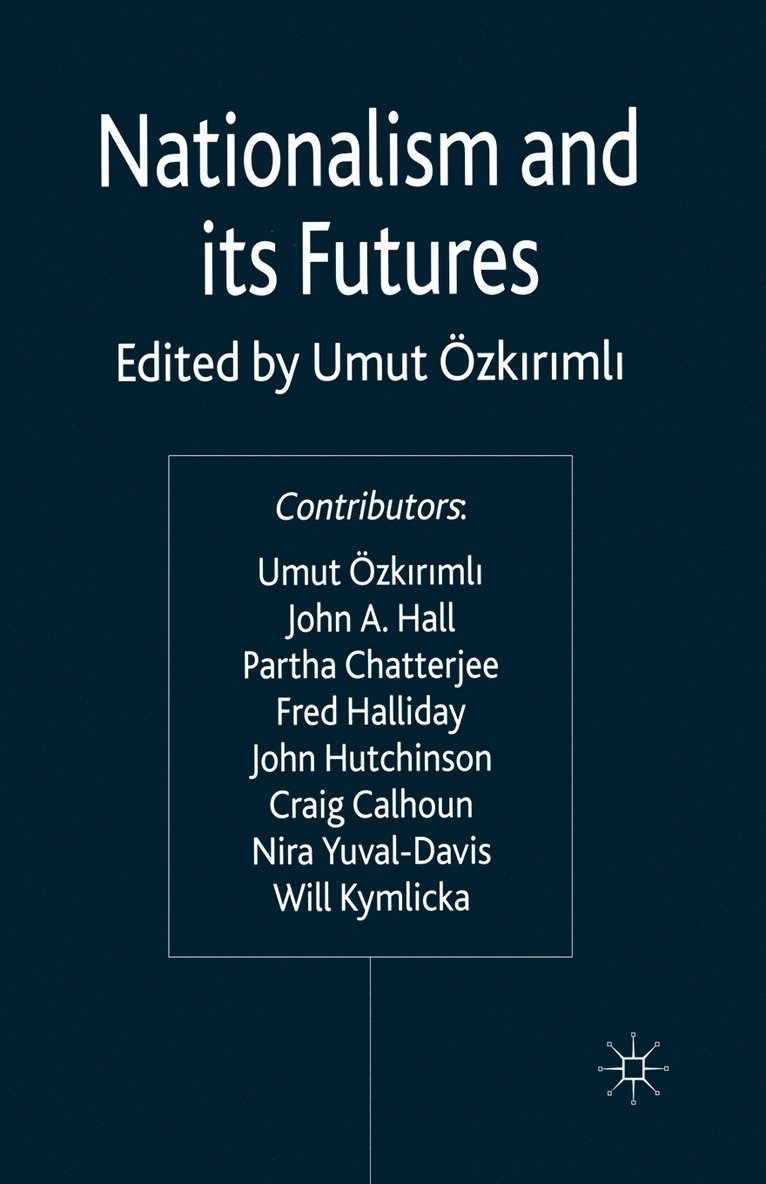 U. Ozkirimli - Nationalism and its Futures, Häftad