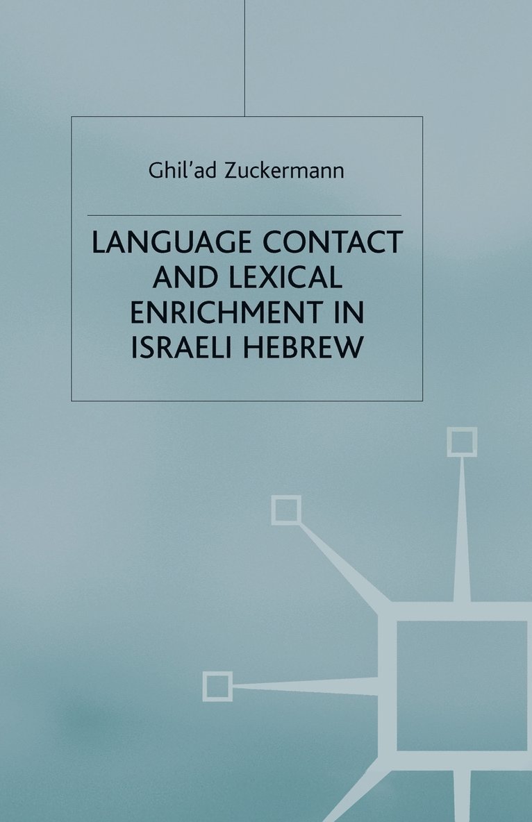 Language Contact and Lexical Enrichment in Israeli Hebrew 1