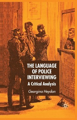 G. Heydon - Language of Police Interviewing, Häftad