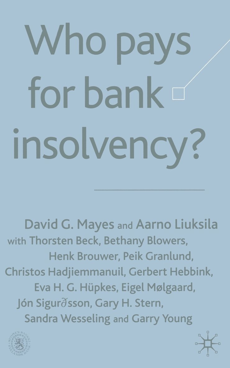 Who Pays for Bank Insolvency? 1