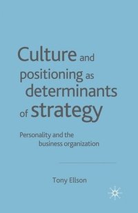 bokomslag Culture and Positioning as Determinants of Strategy