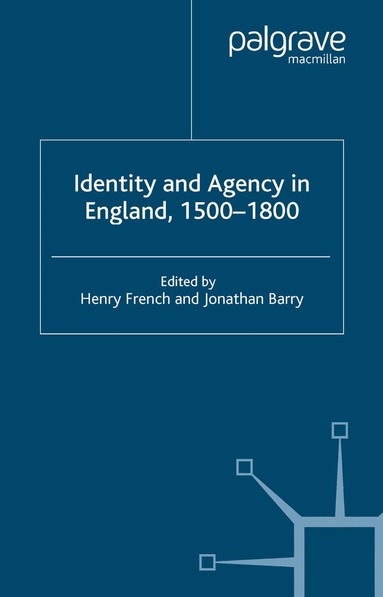 J. Barry, H. French - Identity and Agency in England, 1500–1800, Häftad