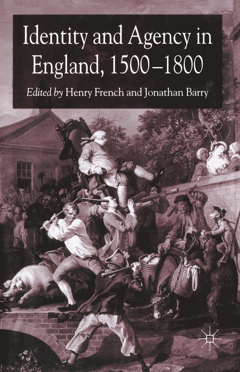 Identity and Agency in England, 15001800 1
