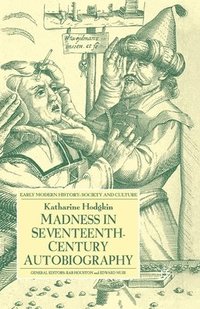 bokomslag Madness in Seventeenth-Century Autobiography