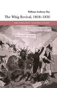bokomslag The Whig Revival, 1808-1830