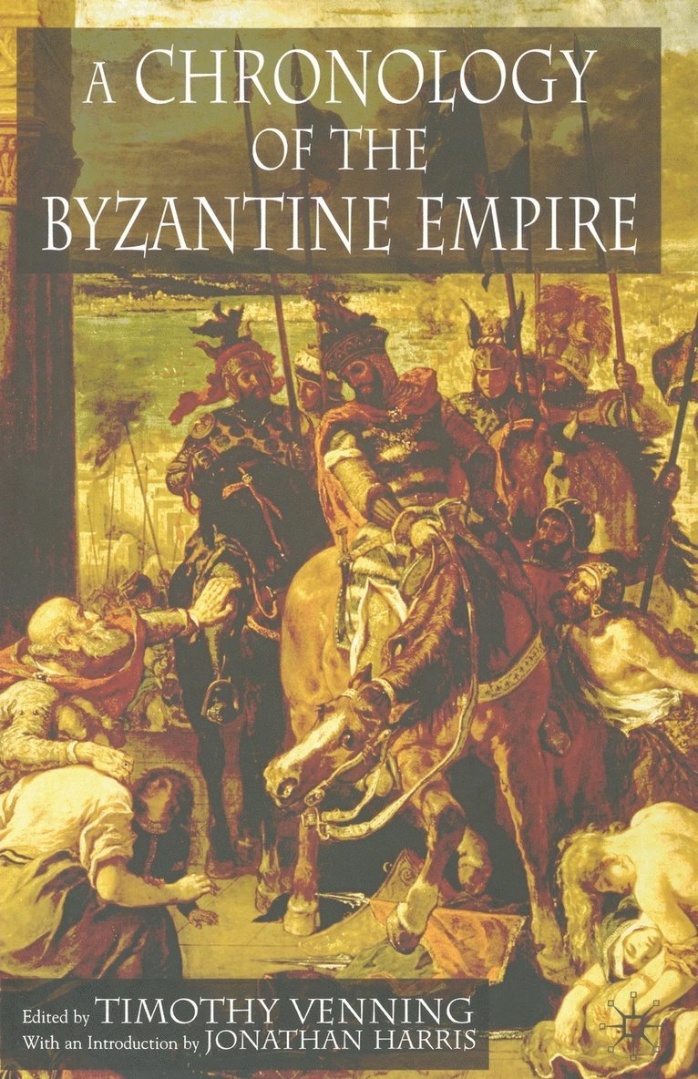 A Chronology of the Byzantine Empire 1