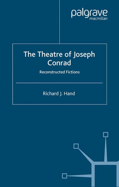 Richard J. Hand - Theatre of Joseph Conrad, Häftad