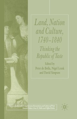 Land, Nation and Culture, 1740-1840 1