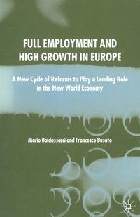 bokomslag Full Employment and High Growth in Europe