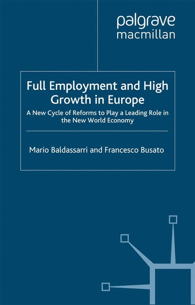 M. Baldassarri, F. Busato - Full Employment and High Growth in Europe, Häftad
