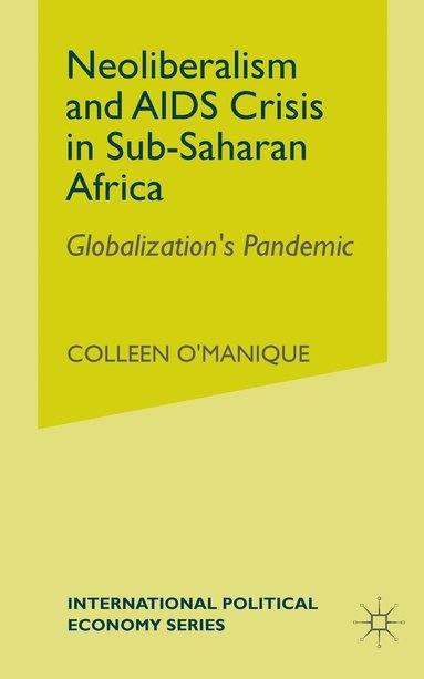 bokomslag Neo-liberalism and AIDS Crisis in Sub-Saharan Africa