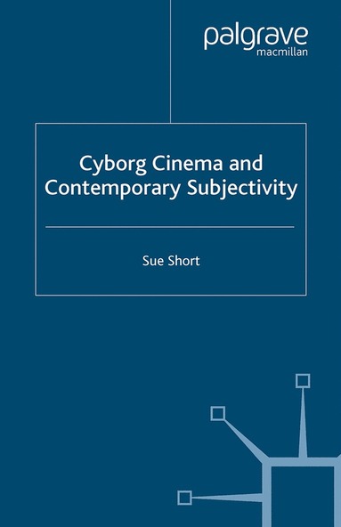 bokomslag Cyborg Cinema and Contemporary Subjectivity