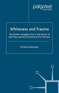 bokomslag Whiteness and Trauma