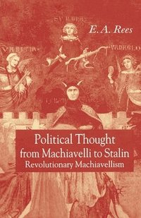 bokomslag Political Thought From Machiavelli to Stalin