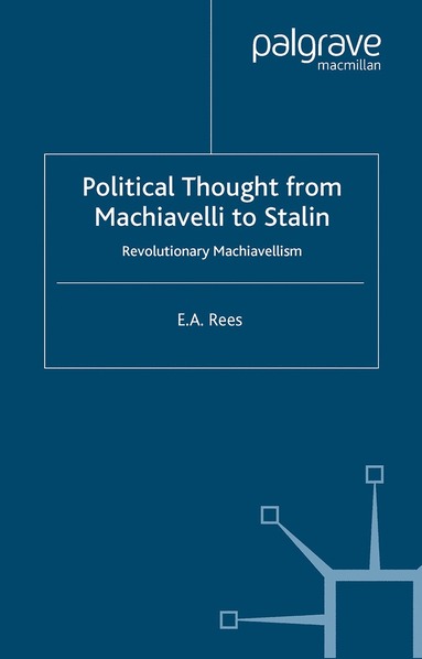 bokomslag Political Thought From Machiavelli to Stalin